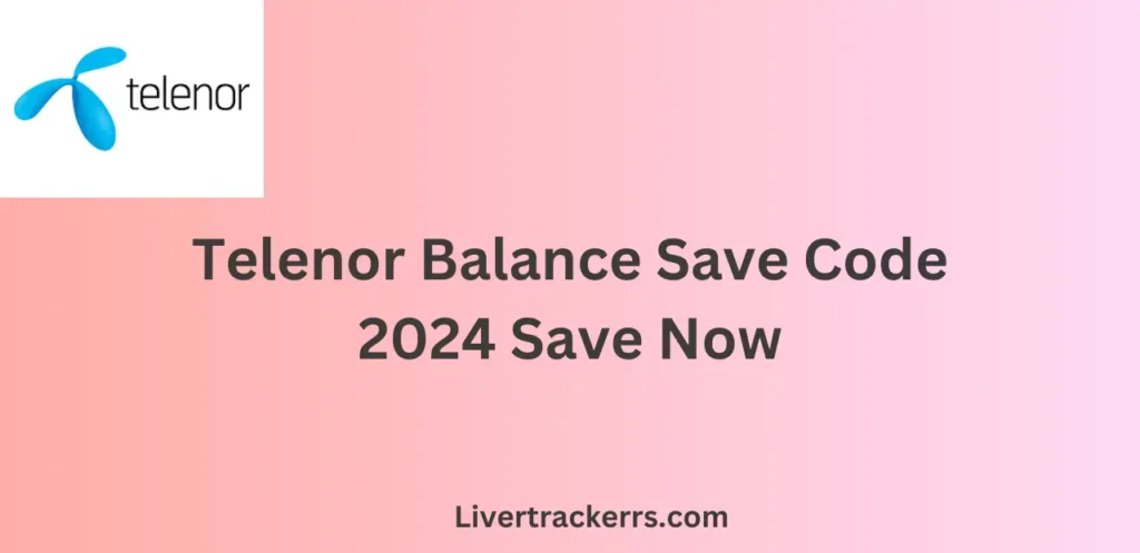 Telenor Balance Save Code 2024 Save Now