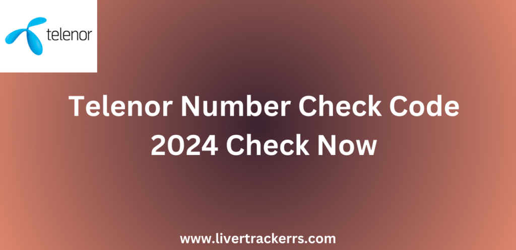 Telenor Number Check Code 2024 Check Now
