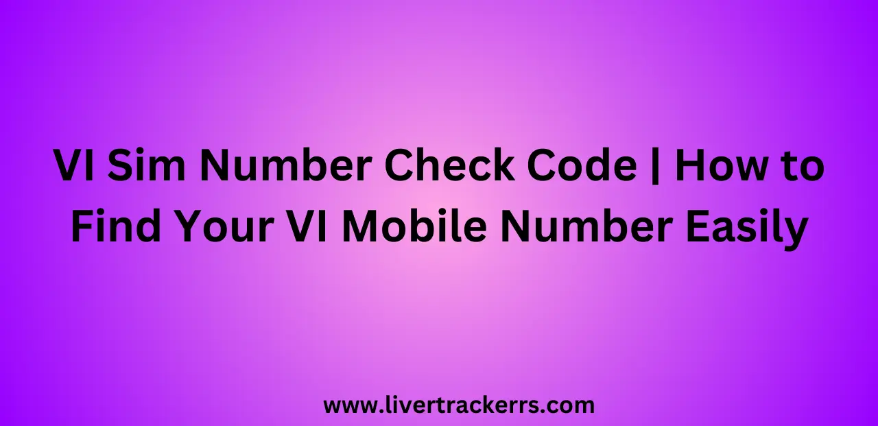 VI Sim Number Check Code | How to Find Your VI Mobile Number Easily