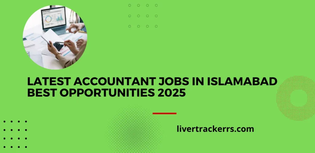 Latest Accountant jobs in Islamabad Best opportunities 2025