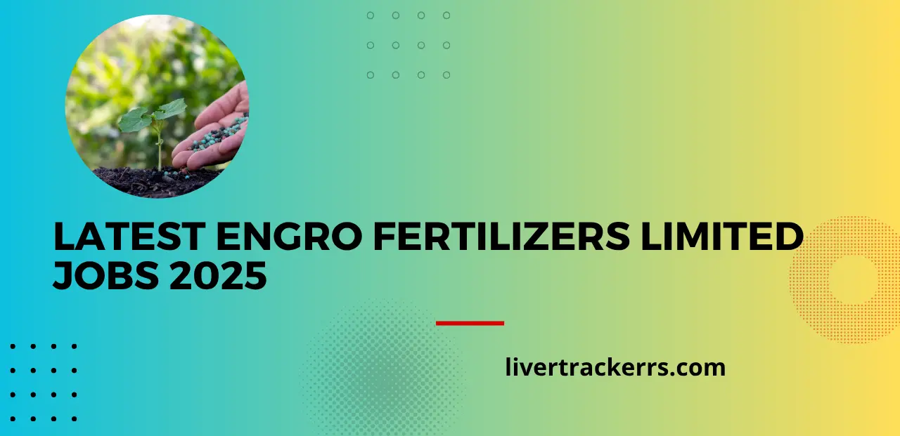 Latest Engro Fertilizers Limited Jobs 2025