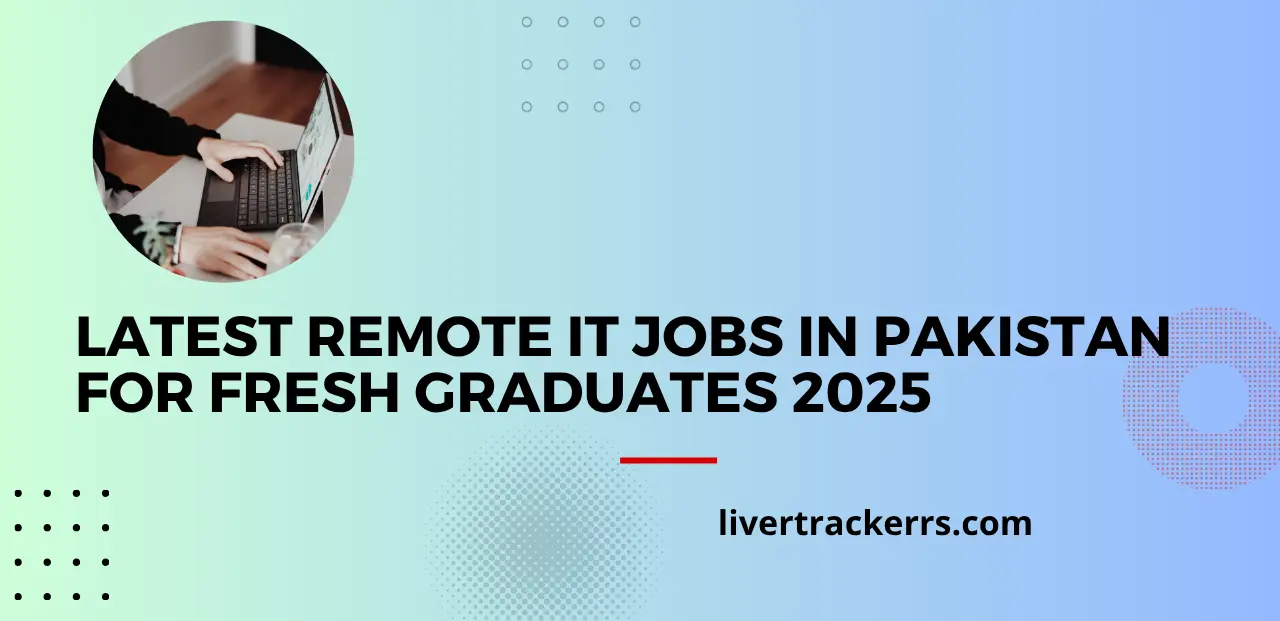 Latest Remote IT jobs in Pakistan for fresh graduates 2025