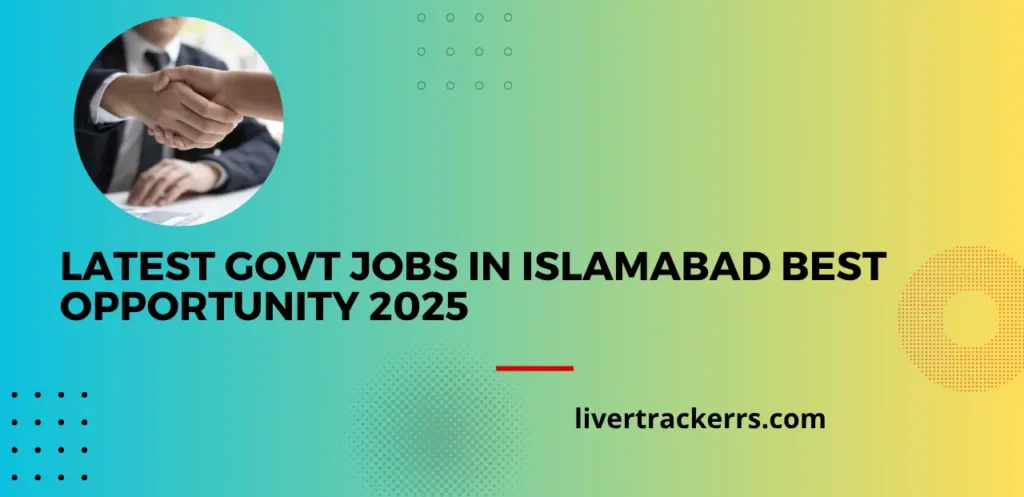 Latest Govt Jobs in Islamabad Best Opportunity 2025