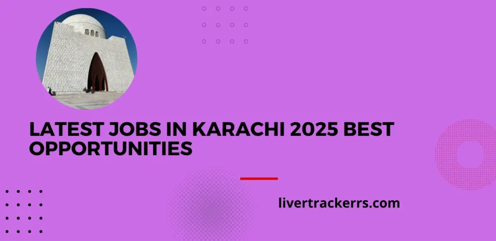 Latest jobs in Karachi 2025 Best Opportunities
