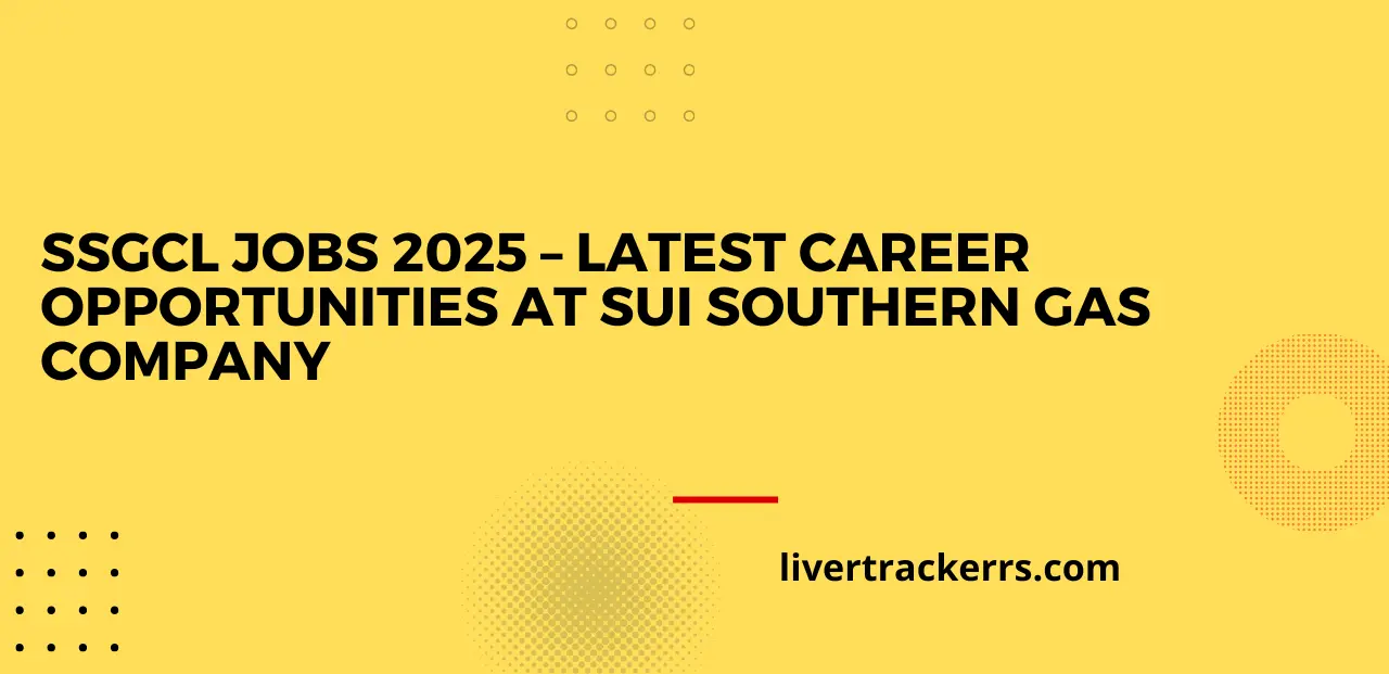 SSGCL Jobs 2025 – Latest Career Opportunities at Sui Southern Gas Company