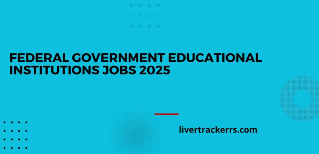 Federal Government Educational Institutions Jobs 2025